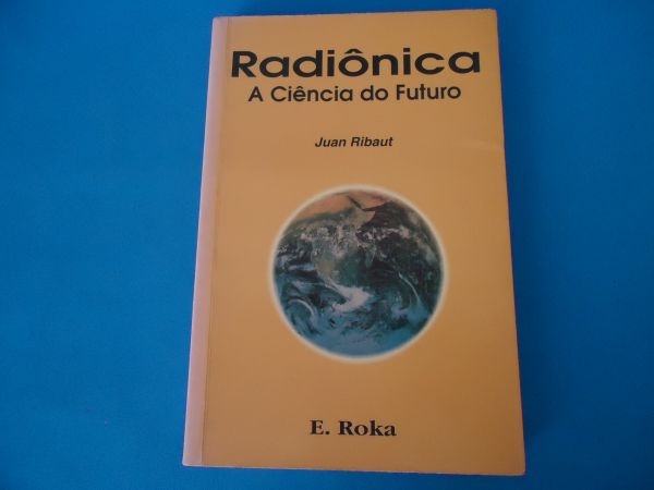 Radiônica a Ciência do Futuro